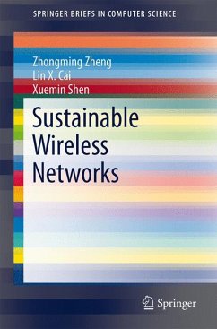 Sustainable Wireless Networks (eBook, PDF) - Zheng, Zhongming; Cai, Lin X.; Shen, Xuemin