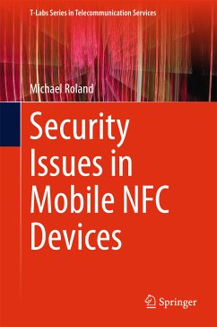 Security Issues in Mobile NFC Devices (eBook, PDF) - Roland, Michael