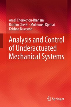 Analysis and Control of Underactuated Mechanical Systems (eBook, PDF) - Choukchou-Braham, Amal; Cherki, Brahim; Djemaï, Mohamed; Busawon, Krishna