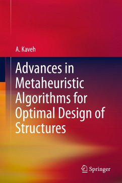 Advances in Metaheuristic Algorithms for Optimal Design of Structures (eBook, PDF) - Kaveh, A.