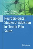 Neurobiological Studies of Addiction in Chronic Pain States (eBook, PDF)