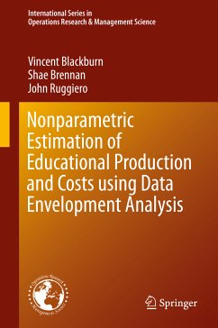 Nonparametric Estimation of Educational Production and Costs using Data Envelopment Analysis (eBook, PDF) - Blackburn, Vincent; Brennan, Shae; Ruggiero, John