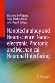 Nanotechnology and Neuroscience: Nano-electronic, Photonic and Mechanical Neuronal Interfacing (eBook, PDF)