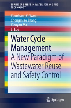 Water Cycle Management (eBook, PDF) - Wang, Xiaochang C.; Zhang, Chongmiao; Ma, Xiaoyan; Luo, Li