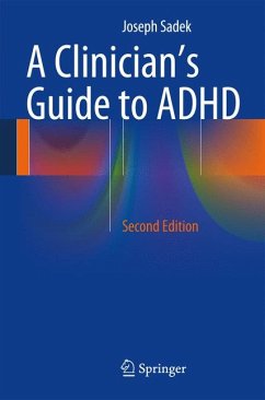 A Clinician’s Guide to ADHD (eBook, PDF) - Sadek, Joseph