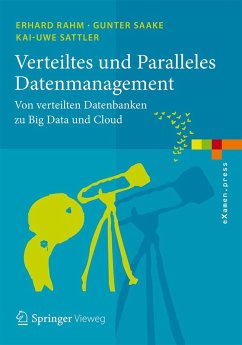 Verteiltes und Paralleles Datenmanagement (eBook, PDF) - Rahm, Erhard; Saake, Gunter; Sattler, Kai-Uwe