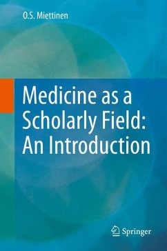 Medicine as a Scholarly Field: An Introduction (eBook, PDF) - Miettinen, O.S.