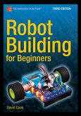 Robot Building for Beginners, Third Edition (eBook, PDF)