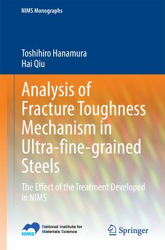 Analysis of Fracture Toughness Mechanism in Ultra-fine-grained Steels (eBook, PDF) - Hanamura, Toshihiro; Qiu, Hai