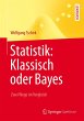 Statistik: Klassisch oder Bayes (eBook,... - Bild 1