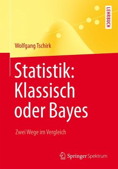 Statistik: Klassisch oder Bayes (eBook, PDF) - Tschirk, Wolfgang