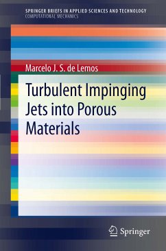 Turbulent Impinging Jets into Porous Materials (eBook, PDF) - de Lemos, Marcelo J.S.