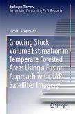 Growing Stock Volume Estimation in Temperate Forested Areas Using a Fusion Approach with SAR Satellites Imagery (eBook, PDF)