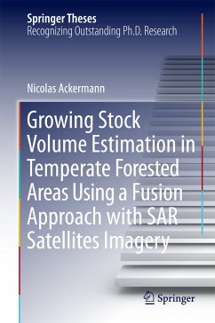 Growing Stock Volume Estimation in Temperate Forested Areas Using a Fusion Approach with SAR Satellites Imagery (eBook, PDF) - Ackermann, Nicolas