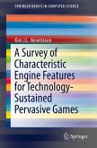 A Survey of Characteristic Engine Features for Technology-Sustained Pervasive Games (eBook, PDF)