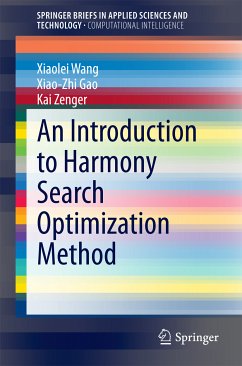 An Introduction to Harmony Search Optimization Method (eBook, PDF) - Wang, Xiaolei; Gao, Xiao-Zhi; Zenger, Kai