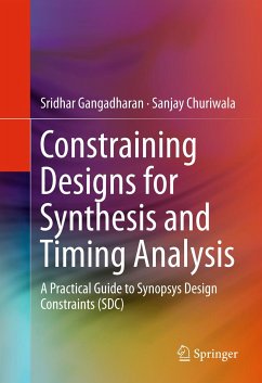 Constraining Designs for Synthesis and Timing Analysis (eBook, PDF) - Gangadharan, Sridhar; Churiwala, Sanjay