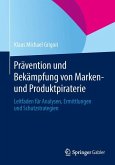 Prävention und Bekämpfung von Marken- und Produktpiraterie (eBook, PDF)