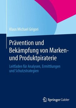 Prävention und Bekämpfung von Marken- und Produktpiraterie (eBook, PDF) - Grigori, Klaus Michael