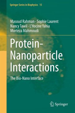 Protein-Nanoparticle Interactions (eBook, PDF) - Rahman, Masoud; Laurent, Sophie; Tawil, Nancy; Yahia, L'Hocine; Mahmoudi, Morteza