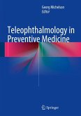 Teleophthalmology in Preventive Medicine (eBook, PDF)