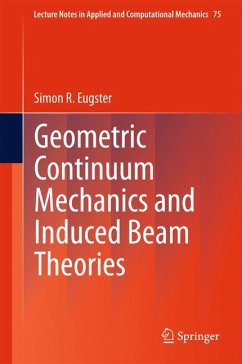 Geometric Continuum Mechanics and Induced Beam Theories (eBook, PDF) - R. Eugster, Simon