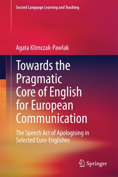 Towards the Pragmatic Core of English for European Communication (eBook, PDF) - Klimczak-Pawlak, Agata