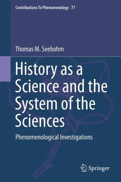 History as a Science and the System of the Sciences (eBook, PDF) - Seebohm, Thomas M.
