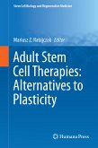 Adult Stem Cell Therapies: Alternatives to Plasticity (eBook, PDF)