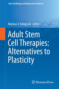 Adult Stem Cell Therapies: Alternatives to Plasticity (eBook, PDF)