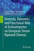 Diversity, Dynamics and Functional Role of Actinomycetes on European Smear Ripened Cheeses (eBook, PDF)