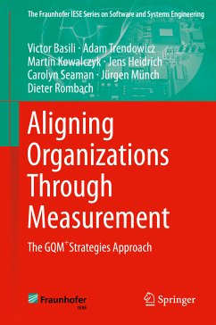 Aligning Organizations Through Measurement (eBook, PDF) - Basili, Victor; Trendowicz, Adam; Kowalczyk, Martin; Heidrich, Jens; Seaman, Carolyn; Münch, Jürgen; Rombach, Dieter