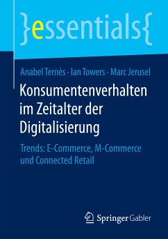 Konsumentenverhalten im Zeitalter der Digitalisierung (eBook, PDF) - Ternès, Anabel; Towers, Ian; Jerusel, Marc