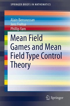 Mean Field Games and Mean Field Type Control Theory (eBook, PDF) - Bensoussan, Alain; Frehse, Jens; Yam, Phillip