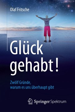 Glück gehabt! Zwölf Gründe, warum es uns überhaupt gibt (eBook, PDF) - Fritsche, Olaf