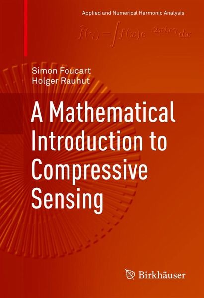 A Mathematical Introduction to Compressive Sensing (eBook, PDF)