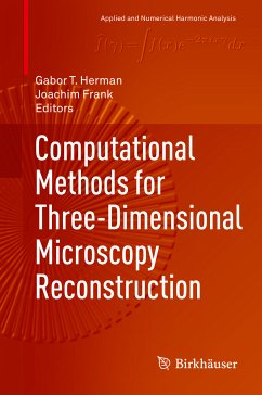 Computational Methods for Three-Dimensional Microscopy Reconstruction (eBook, PDF)