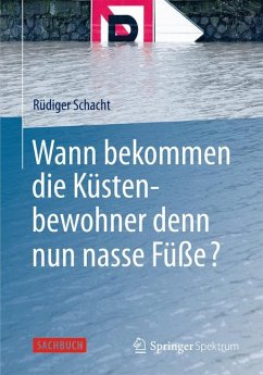 Wann bekommen die Küstenbewohner denn nun nasse Füße? (eBook, PDF) - Schacht, Rüdiger