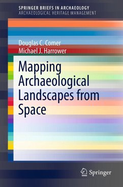 Mapping Archaeological Landscapes from Space (eBook, PDF) - Comer, Douglas C; Harrower, Michael J.