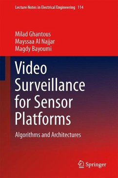 Video Surveillance for Sensor Platforms (eBook, PDF) - Al Najjar, Mayssaa; Ghantous, Milad; Bayoumi, Magdy