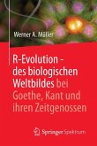 R-Evolution - des biologischen Weltbildes bei Goethe, Kant und ihren Zeitgenossen (eBook, PDF)