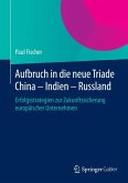 Aufbruch in die neue Triade China – Indien – Russland (eBook, PDF)