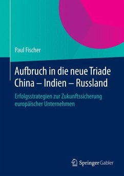 Aufbruch in die neue Triade China – Indien – Russland (eBook, PDF) - Fischer, Paul