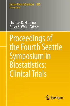 Proceedings of the Fourth Seattle Symposium in Biostatistics: Clinical Trials (eBook, PDF)