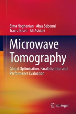 Microwave Tomography (eBook, PDF) - Noghanian, Sima; Sabouni, Abas; Desell, Travis; Ashtari, Ali