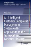 An Intelligent Customer Complaint Management System with Application to the Transport and Logistics Industry (eBook, PDF)