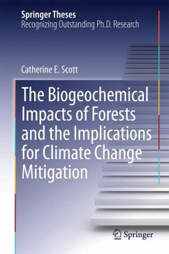 The Biogeochemical Impacts of Forests and the Implications for Climate Change Mitigation (eBook, PDF) - Scott, Catherine E.