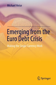 Emerging from the Euro Debt Crisis (eBook, PDF) - Heise, Michael