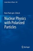 Nuclear Physics with Polarized Particles (eBook, PDF)