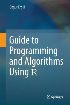Guide to Programming and Algorithms Using R (eBook, PDF) - Ergül, Özgür